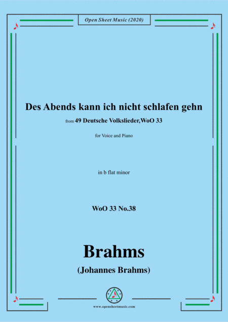 Brahms-Des Abends kann ich nicht schlafen gehn,WoO 33 No.38,in b flat minor,for Voice&Pno (arr. MSM)