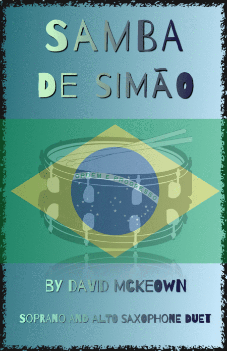 Samba de Simão, for Soprano and Alto Saxophone Duet
