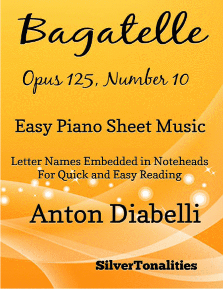 Bagatelle Opus 125 Number 10 Easy Piano Sheet Music (arr. SilverTonalities)