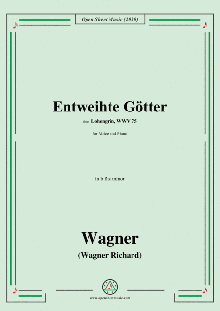 Wagner-Entweihte Gotter,in b flat minor,for Voice&Piano (arr. MSM)