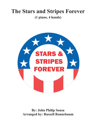 The Stars and Stripes Forever (Piano Duet: Encore Piece) (arr. Russell Ronnebaum)