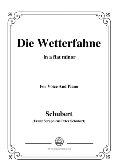 Schubert-Die Wetterfahne,in a flat minor,Op.89,No.2,for Voice and Piano (arr. MSM)