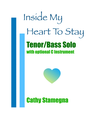 Inside My Heart To Stay (Duet for Tenor/Bass Solo, Optional C Instrument, Piano Acc.)