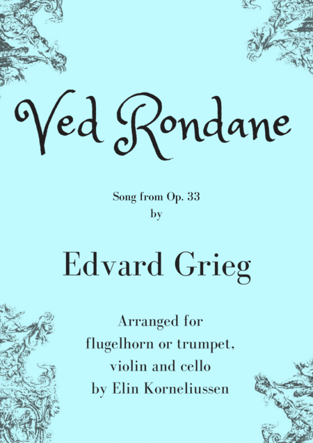 Grieg: Ved Rondane for mixed trio (flugelhorn/trumpet, violin and cello) (arr. Elin Korneliussen)