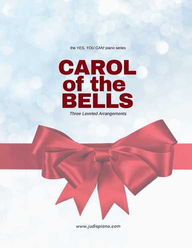 Carol of the Bells - 3 leveled arrangements - the Yes, You Can! piano series (arr. JudisPiano)