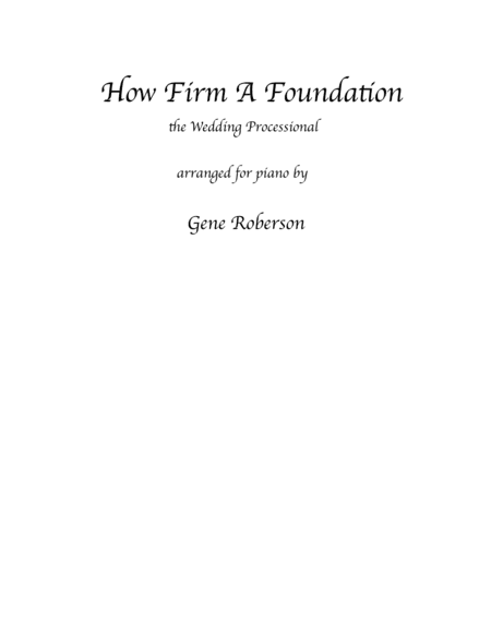 How Firm a Foundation Wedding Processional Version (arr. Gene Roberson)