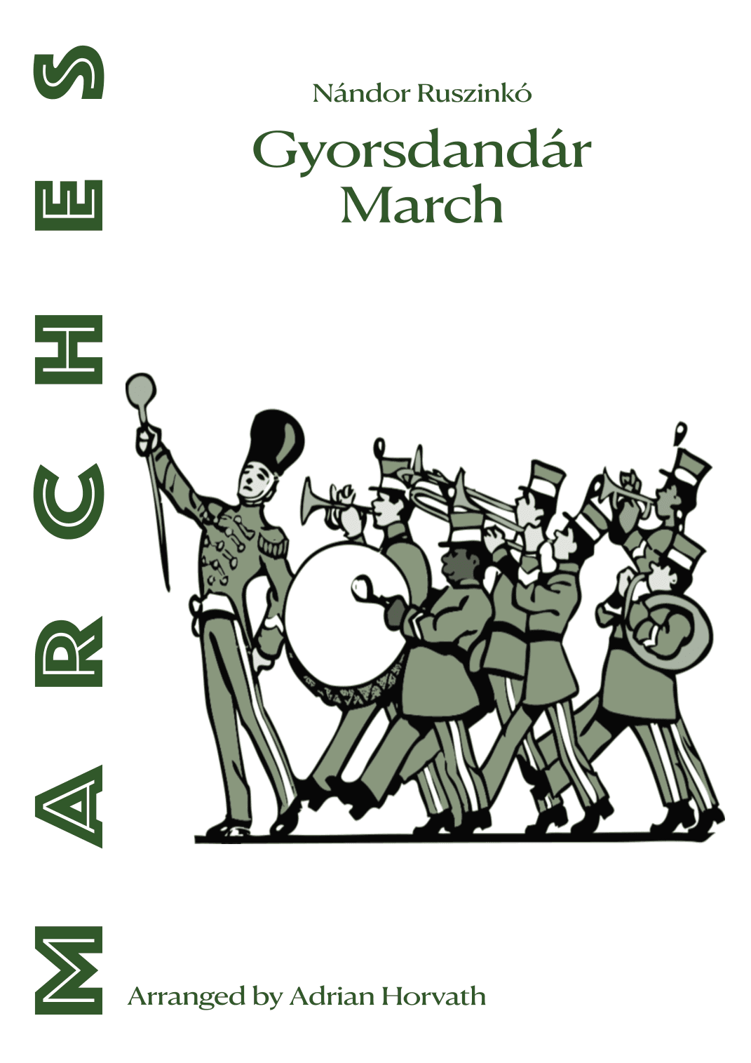 Gyorsdandár March (arr. Adrian Erik Horvath)