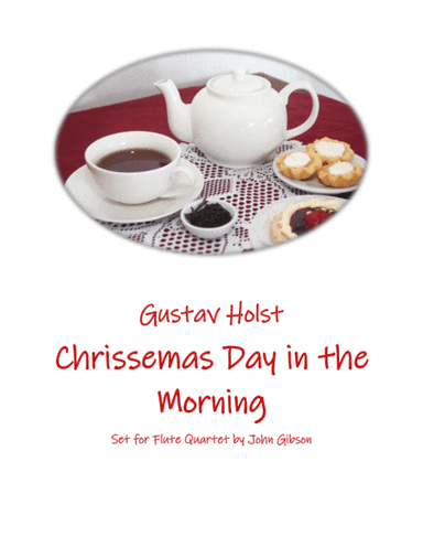 Chrissemas Day in the Morning or Northumbrian Pipe-Tune - Flute Quartet (arr. John Gibson)