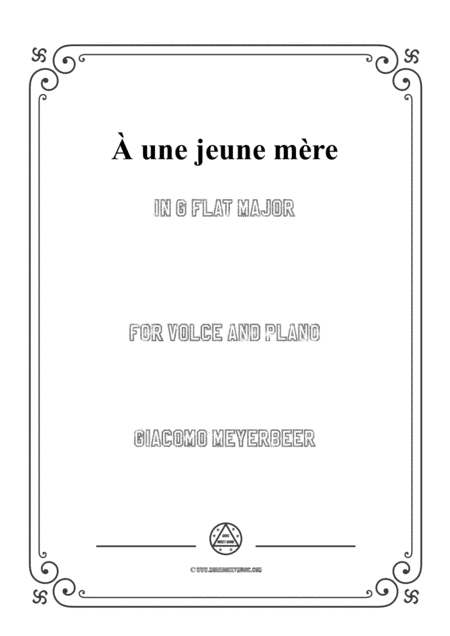 Meyerbeer-À une jeune mère in G flat Major,for Voice and Piano (arr. MSM)