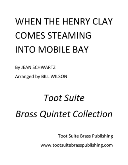 When the Henry Clay Comes Steaming Into Mobile Bay (arr. Bill Wilson)