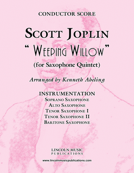 Joplin - "Weeping Willow" (for Saxophone Quintet SATTB) (arr. Kenneth Abeling)