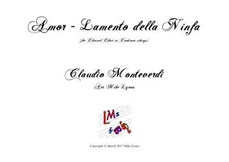 Amor - Lamento Della Ninfa (Monteverdi) (Clarinet choir w. 'Cello & CB) (arr. Mike Lyons)