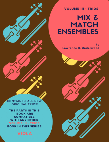 Mix & Match Ensembles - Volume III - Trios