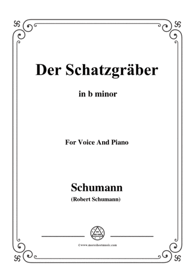 Schumann-Der Schatzgräber,in b minor,for Voice and Piano (arr. MSM)