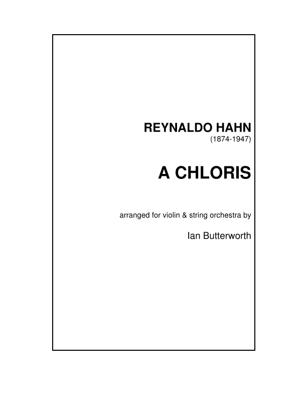 HAHN A Chloris for violin & string orchestra (arr. Ian Butterworth)