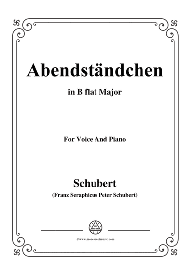 Schubert-Abendständchen,in B flat Major,for Voice&Piano (arr. MSM)