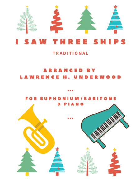 I Saw Three Ships for Euphonium or Baritone (arr. Lawrence H. Underwood)