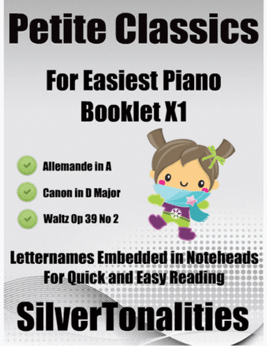 Petite Classics for Easiest Piano Booklet X1 (arr. SilverTonalities)