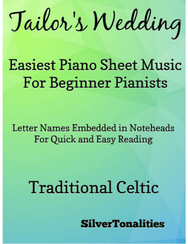 Tailor’s Wedding Easiest Piano Sheet Music for Beginner Pianists (arr. SilverTonalities)