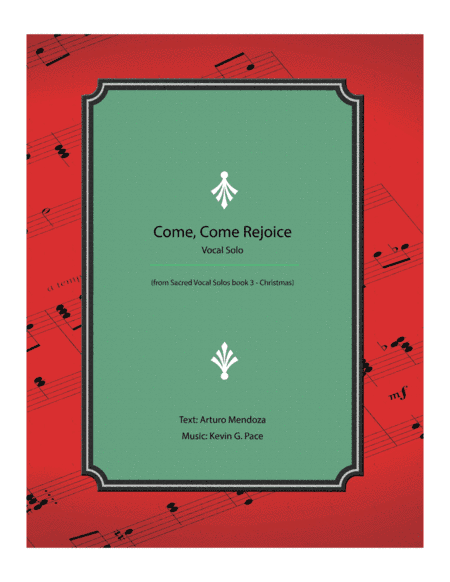 Come, Come Rejoice - original vocal solo with piano accompaniment
