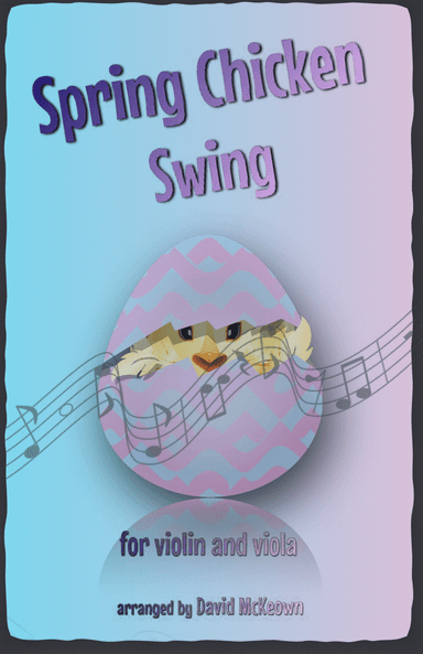 The Spring Chicken Swing for Violin and Viola Duet