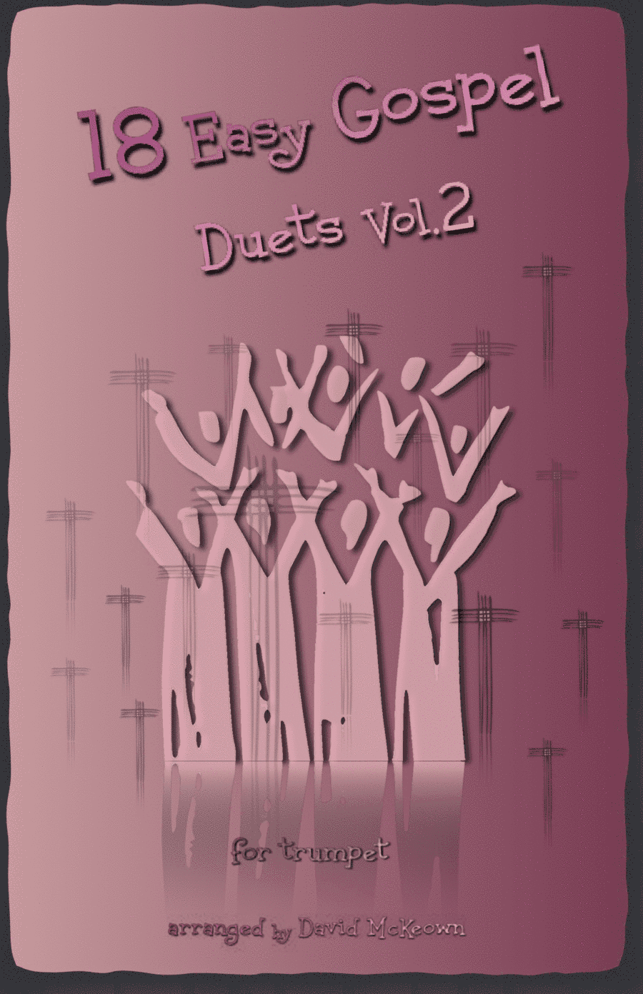 18 Easy Gospel Duets Vol.2 for Trumpet (arr. David McKeown)