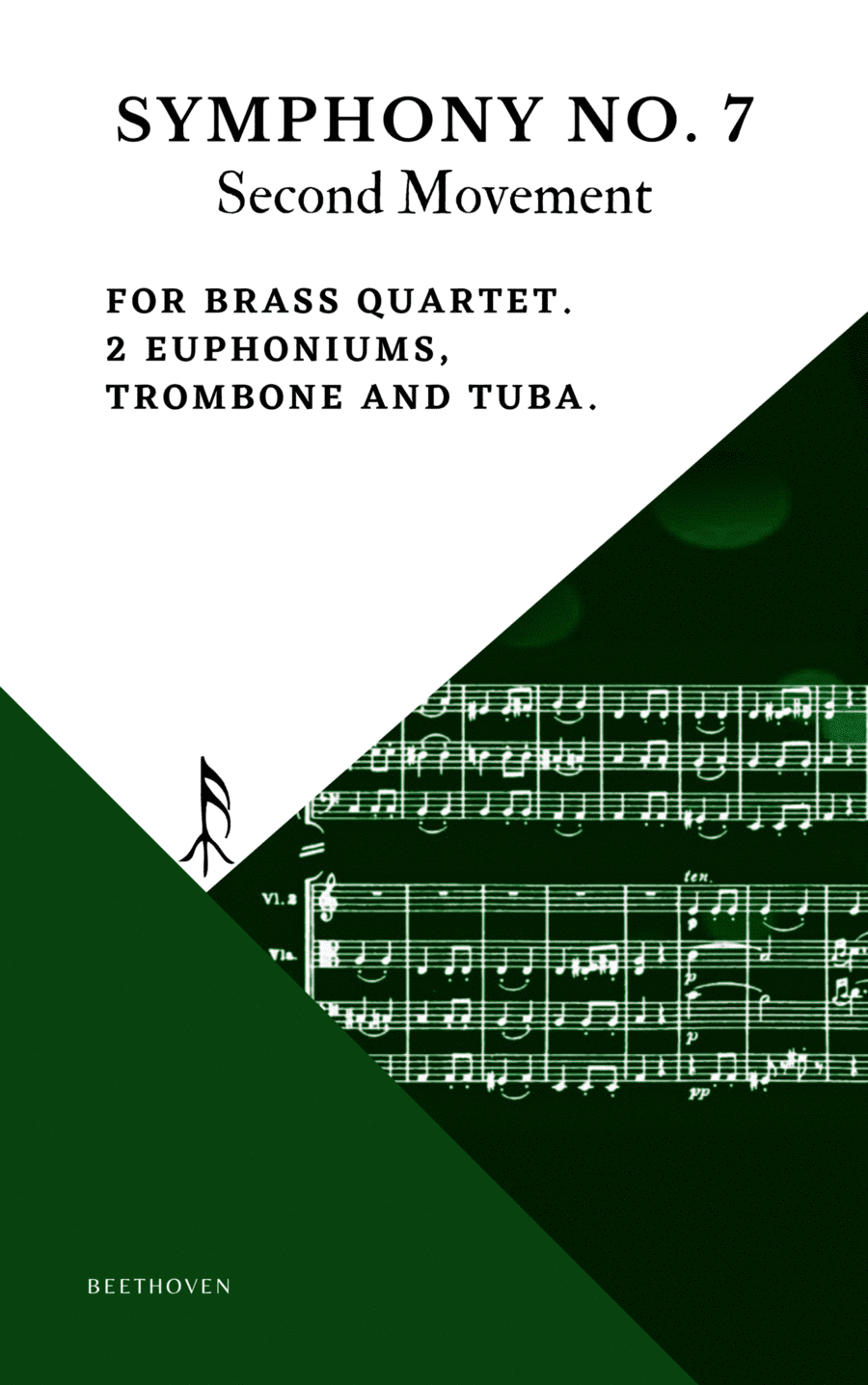 Beethoven Symphony 7 Movement 2 Allegretto for Brass Quartet 2 Euphoniums Trombone & Tuba (arr. Woods Only)