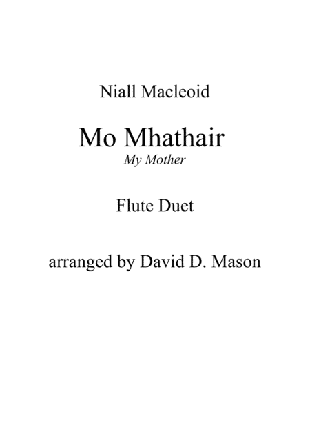 Mo Mhathair (My Mother) (arr. David D. Mason)
