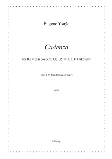 Cadenza for violin concerto by Tchaikovsky (arr. Nandor Szederkenyi)