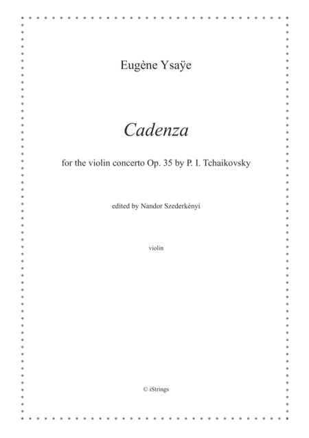 Cadenza for violin concerto by Tchaikovsky (arr. Nandor Szederkenyi)