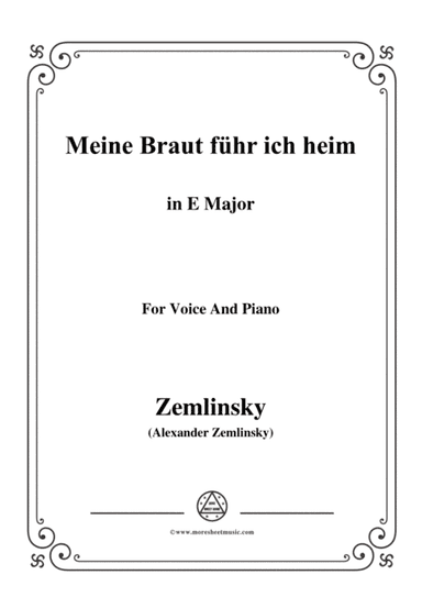 Zemlinsky-Meine Braut führ ich heim in E Major (arr. MSM)