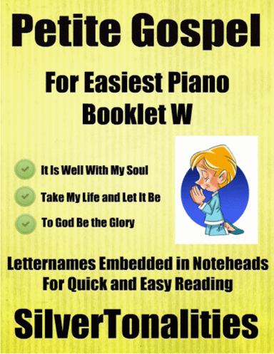 Petite Gospel for Easiest Piano Booklet W (arr. SilverTonalities)
