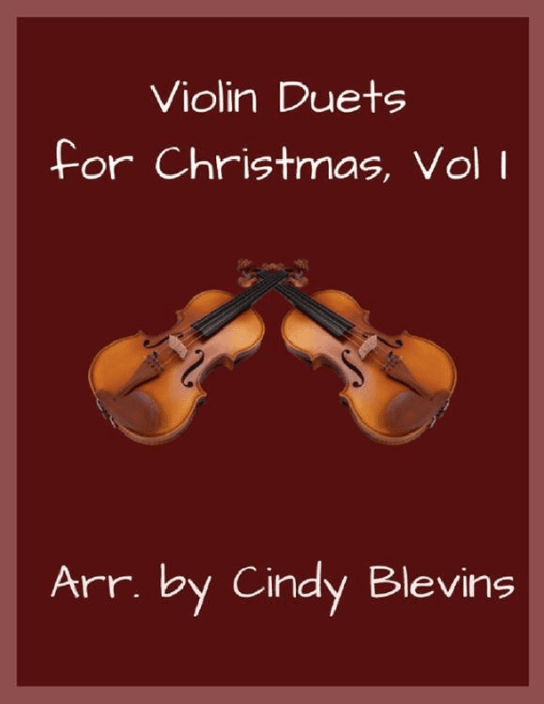 Violin Duets for Christmas, Vol. I (arr. Cindy Blevins)