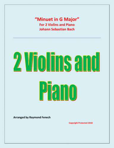 Minuet in G Major - J.S.Bach - 2 Violins and Piano (arr. Raymond Fenech)