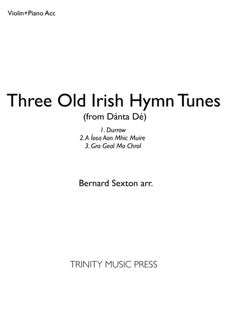 Three Old Irish Hymn Tunes (arr. Bernard Sexton)