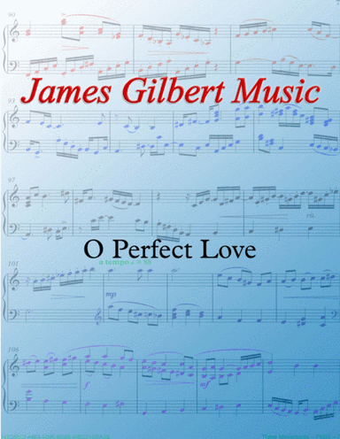 O Perfect Love (arr. James Gilbert)