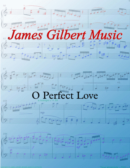 O Perfect Love (arr. James Gilbert)