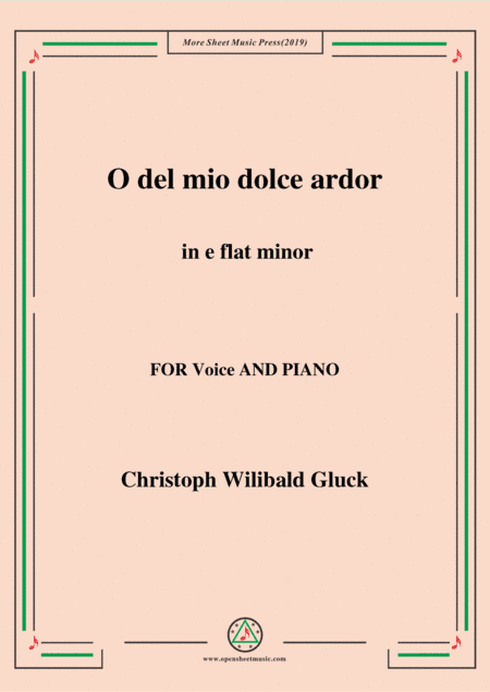Gluck-O del mio dolce ardor in e flat minor,for Voice and Piano (arr. MSM)