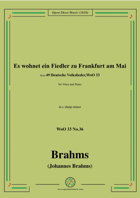 Brahms-Es wohnet ein Fiedler zu Frankfurt am Mai,WoO 33 No.36,in c sharp minfor Voice&Piano (arr. MSM)