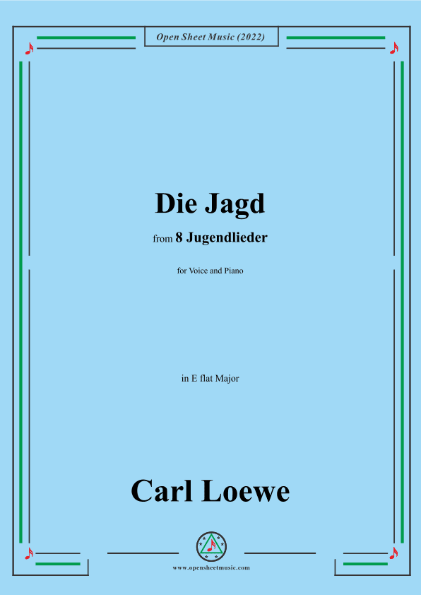 Loewe-Die Jagd,in E flat Major,for Voice and Piano (arr. OSM Press)