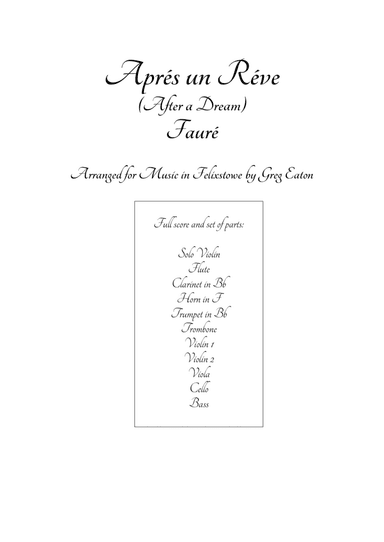 Fauré - Aprés un Réve - Arranged for solo violin, small wind section and strings. Great for schoo (arr. Greg Eaton)