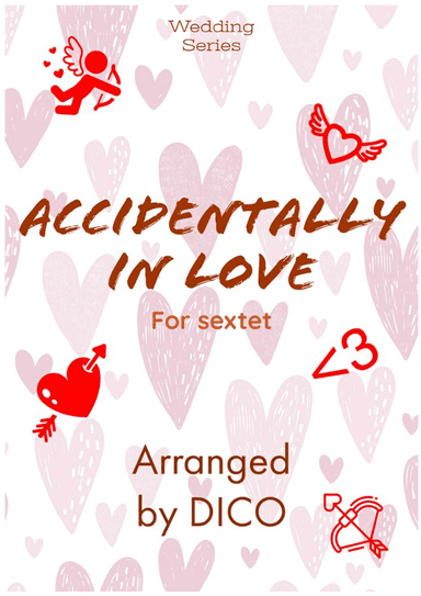 Accidentally In Love (arr. Dico)