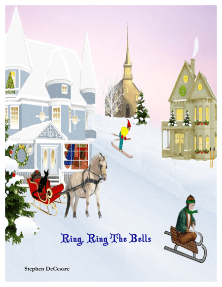 Ring, Ring The Bells (arr. Stephen DeCesare)