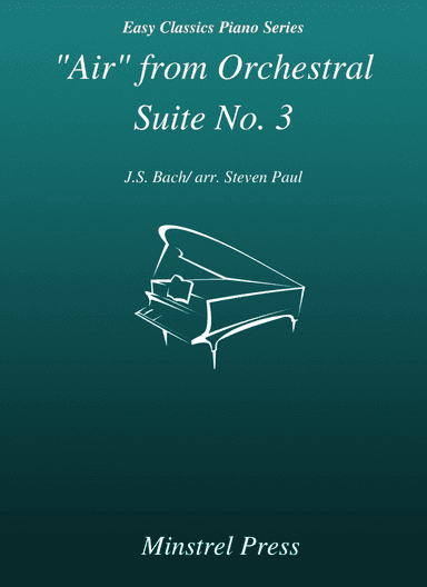 "Air" from Orchestral Suite No. 3 Easy Classic Piano Solo (arr. Steven Paul)