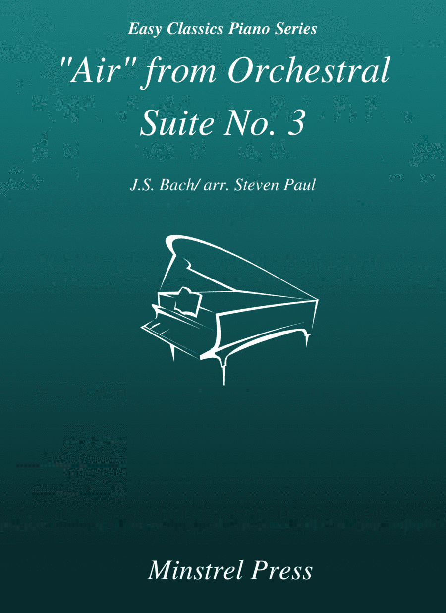 "Air" from Orchestral Suite No. 3 Easy Classic Piano Solo (arr. Steven Paul)