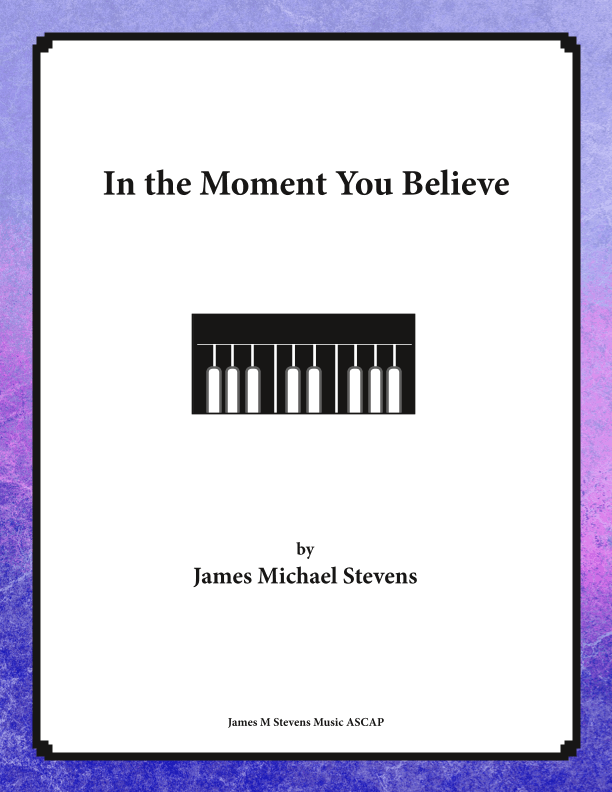 In the Moment You Believe