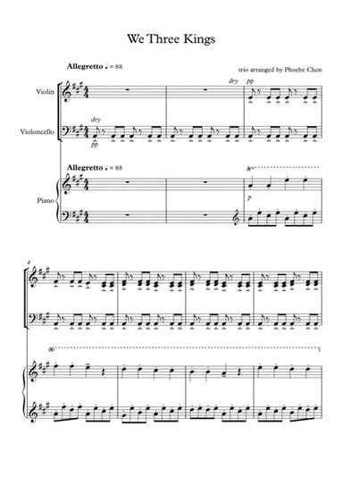 We Three Kings of Orient Are ( Christmas medley ) trio for violin, cello and piano (arr. Phoebe Chen)