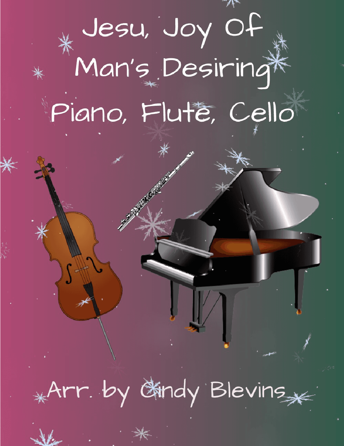 Jesu, Joy of Man's Desiring, for Piano, Flute and Cello (arr. Cindy Blevins)