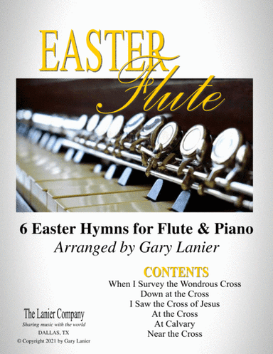 EASTER FLUTE (6 Easter hymns for Flute & Piano with Score/Parts) (arr. Gary Lanier)