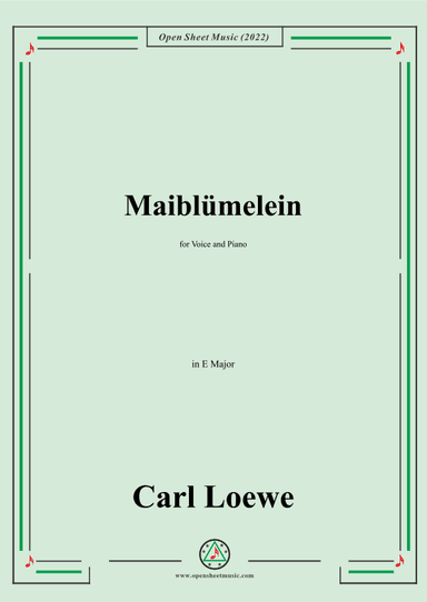 Loewe-Maiblumelein,in E Major,for Voice and Piano (arr. OSM Press)
